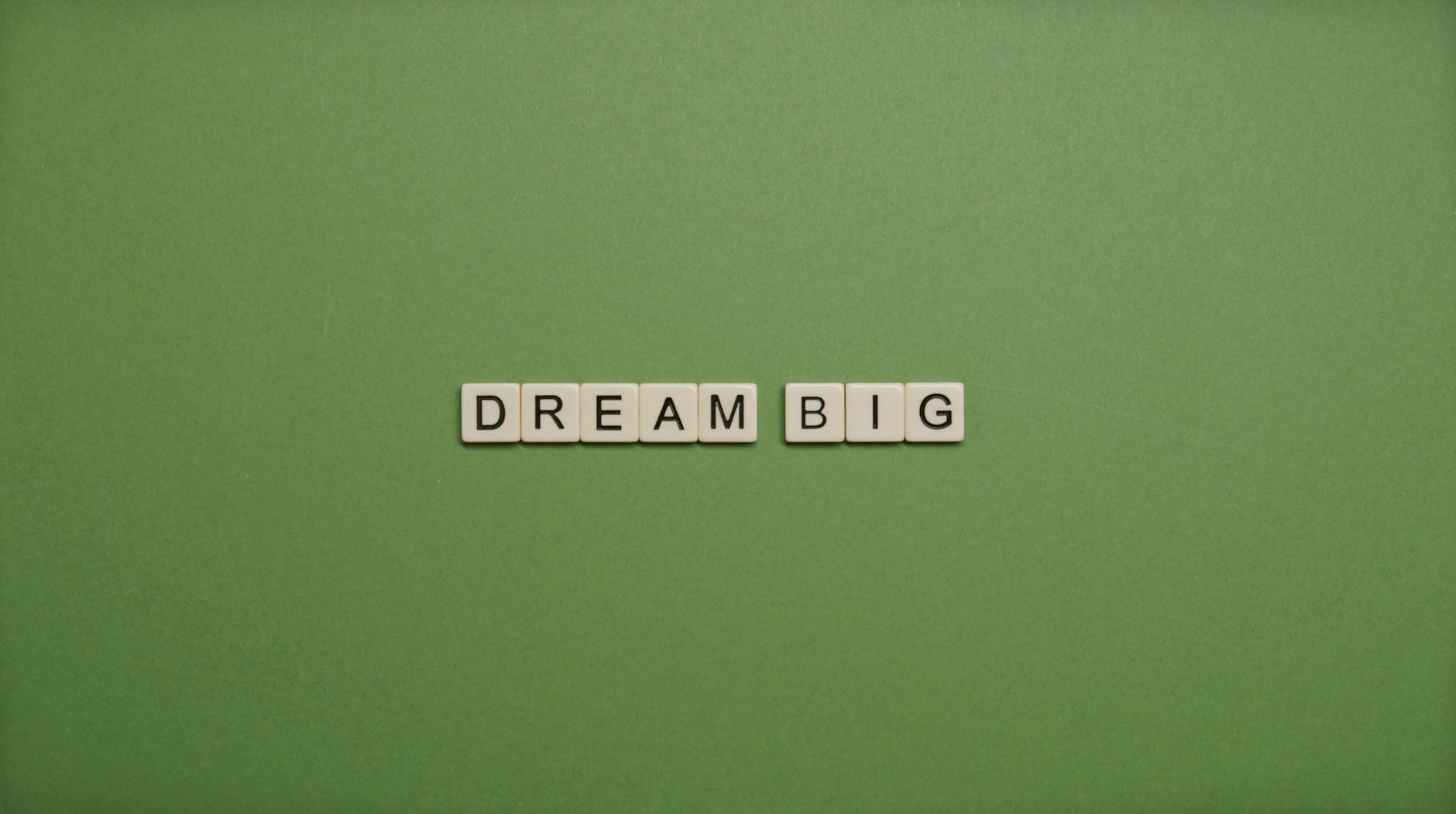 dream big text on green background